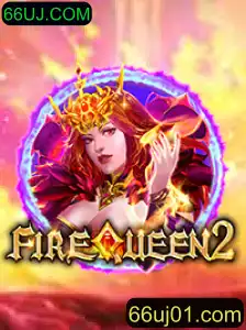 Descubra a Emoção de FireQueen2: Uma Aventura Online com 66UJ.COM