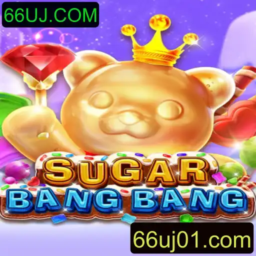 Descubra o Empolgante Mundo de SUGARBANGBANG: O Jogo que Conquista Novos Territórios